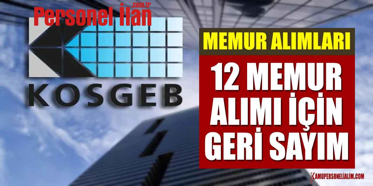 Memur Alımları! KOSGEB 12 Memur Alımı Yayımladı! Başvurulara Geri Sayım