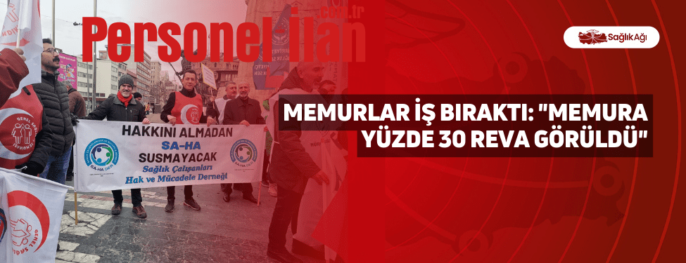 Memurlar İş Bıraktı: