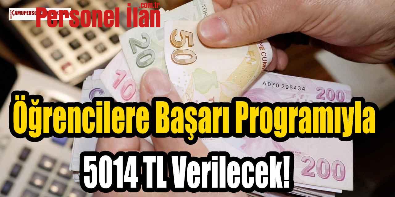 Öğrencilere Başarı Teşvik Programı Kapsamında 5014 TL Verilecek