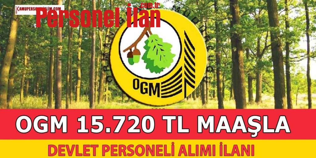 Orman Genel Müdürlüğü 15.720 TL Maaşla Devlet Personeli Alımı