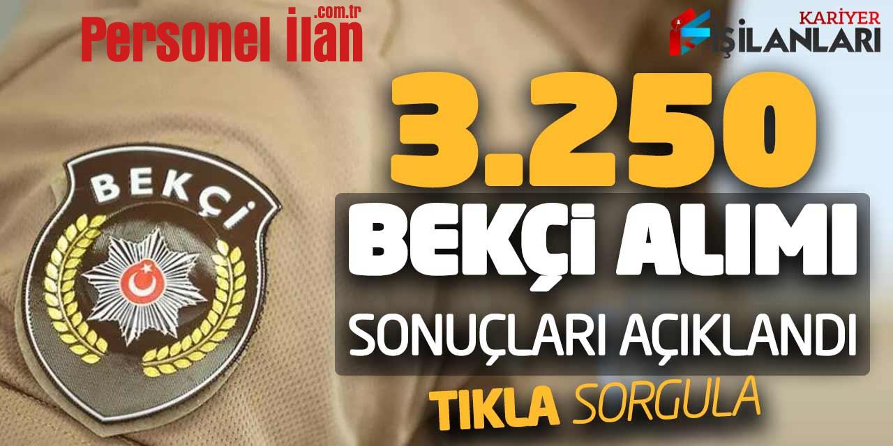 Polis Akademisi 3.250 Bekçi Alımı Sonuçları Açıklandı! Tıkla Sorgula