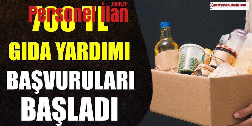 Sosyal Yardım 700 TL Ödeme (Gıda Yardımı) Başvuruları Başladı