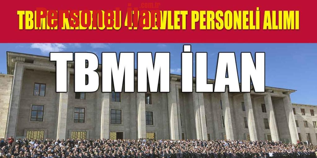 TBMM Kadrolu 47 Devlet Personeli Alımı ve Memur Alım
