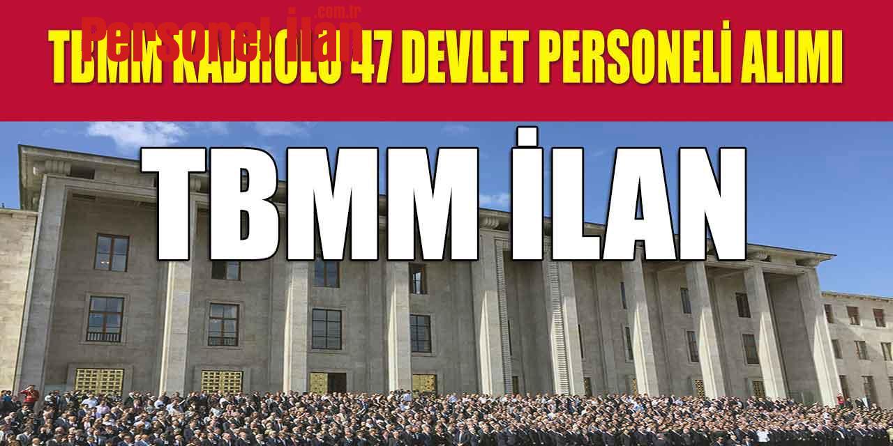 TBMM Kadrolu 47 Devlet Personeli Alımı ve Memur Alım