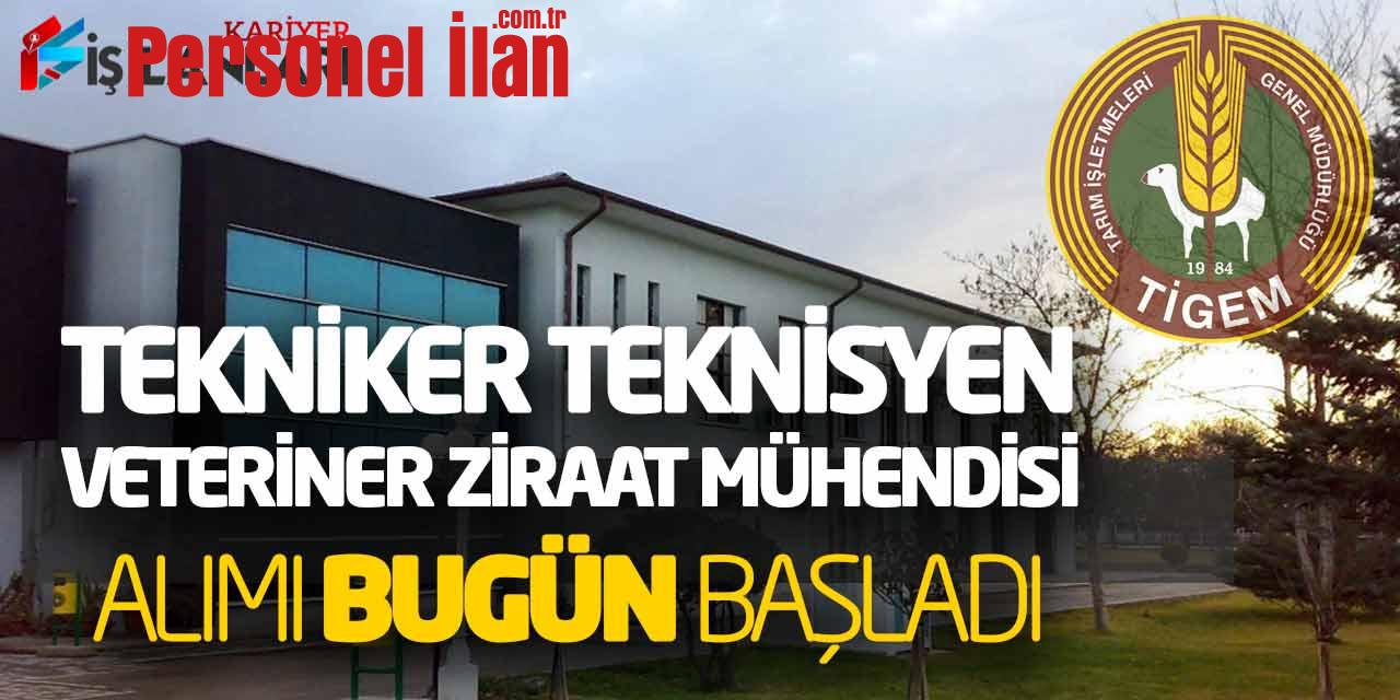 TİGEM Sözleşmeli Tekniker Teknisyen Veteriner Ziraat Mühendisi Alımı Başladı