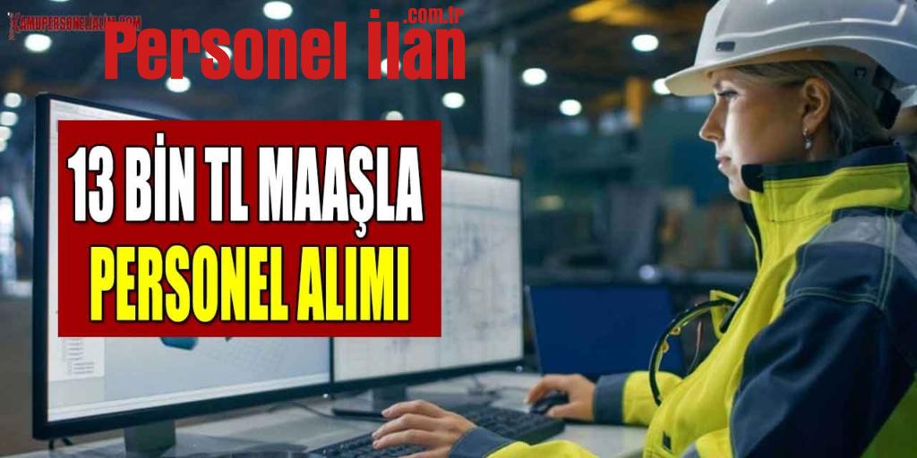 Ticaret ve Sanayi Odası 13 Bin TL Maaşla Personel Alımı