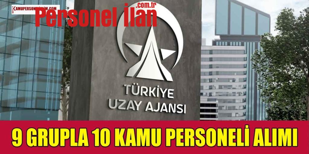 Türkiye Uzay Ajansı 9 Grupla 10 Kamu Personeli Alımı