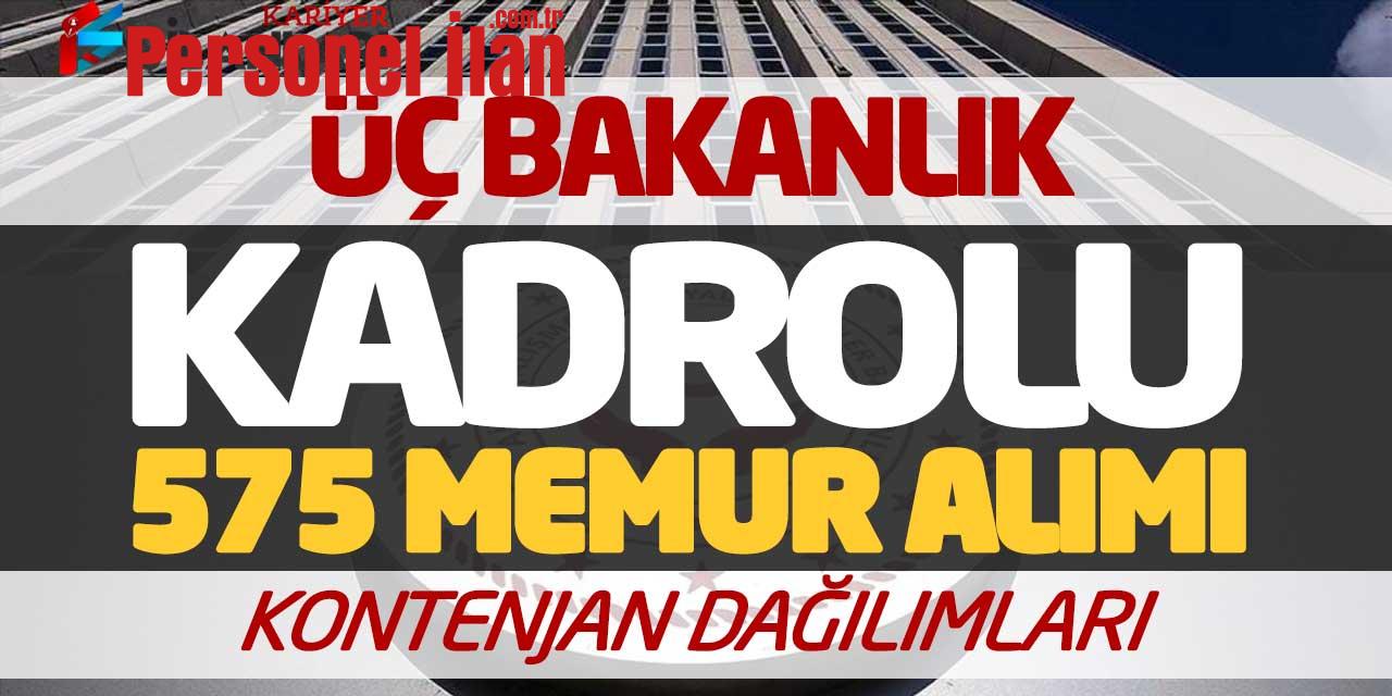 Üç Bakanlık Kadrolu 575 Memur Alımı Yapacak! Kontenjan Dağılımları
