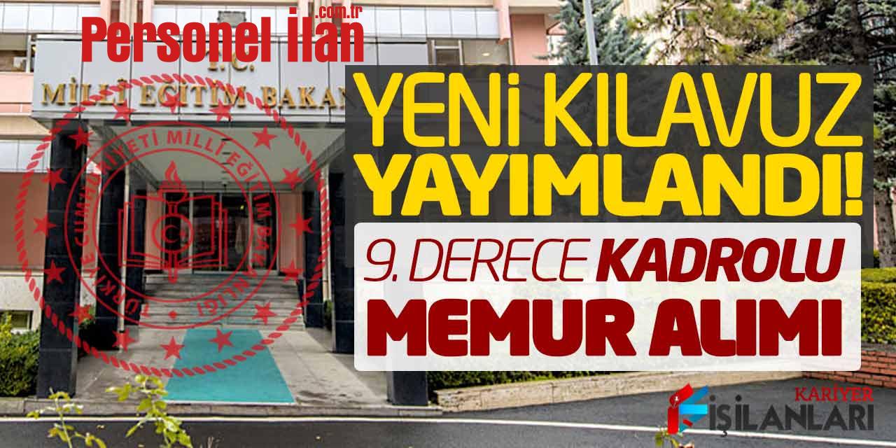 Yeni Kılavuz Yayımlandı! MEB 9. Derece Kadrolu Memur Alımı Yapacak