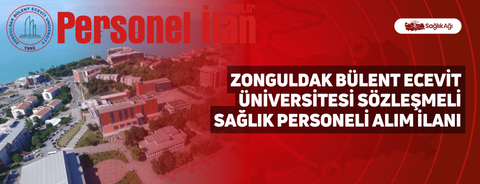 Zonguldak Bülent Ecevit Üniversitesi Sözleşmeli Sağlık Personeli Alım İlanı