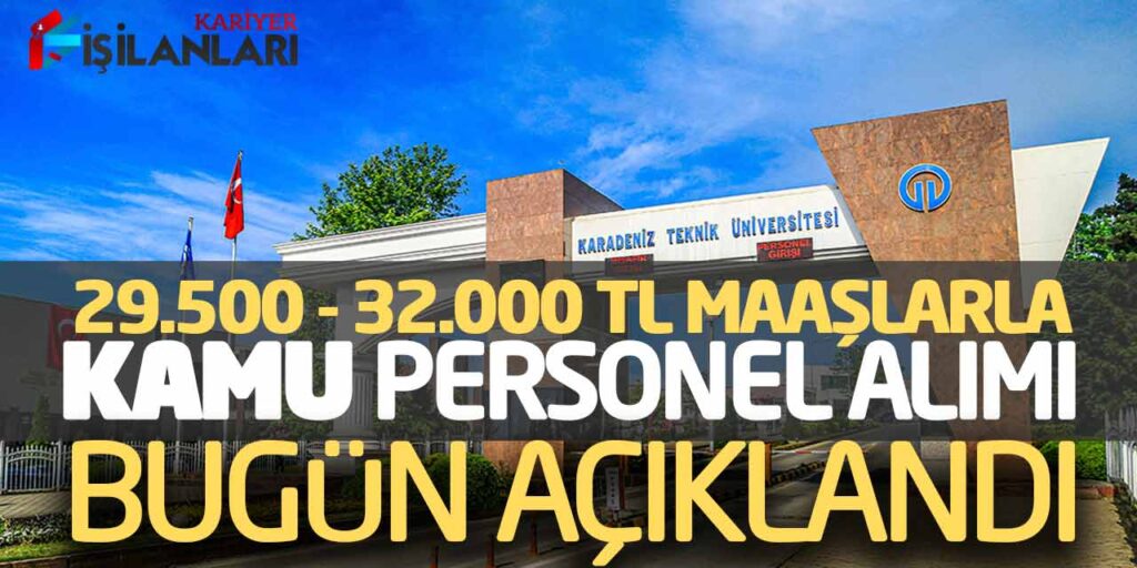29.500 - 32.000 TL Maaşlarla Kamu Personel Alımı Bugün Açıklandı (KPSS Şartsız)
