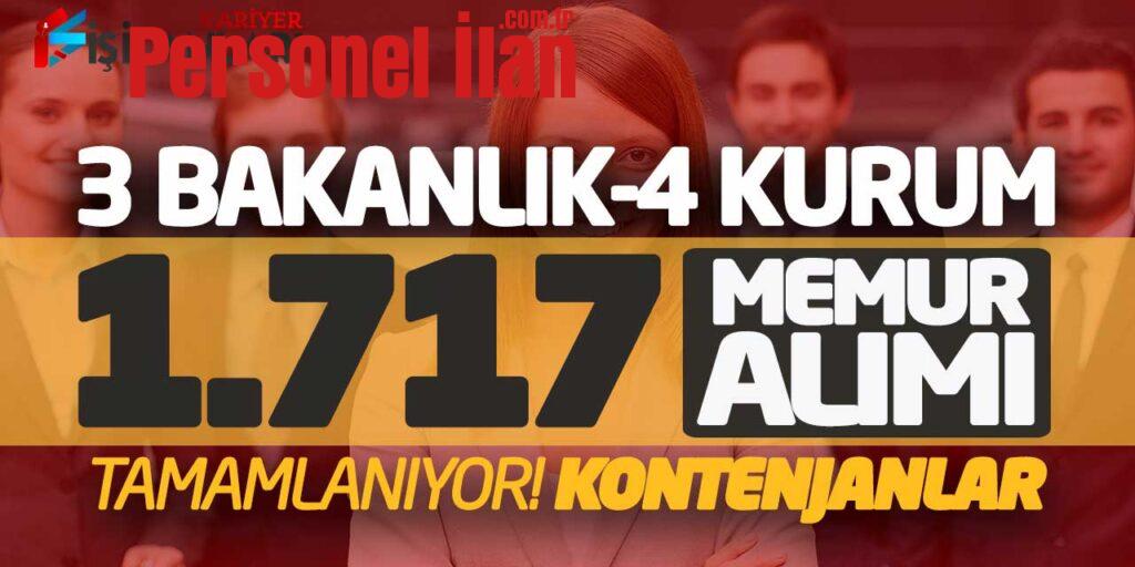 3 Bakanlık 4 Kurum 1.717 Memur Personel Alımı Tamamlanıyor! Kontenjanlar