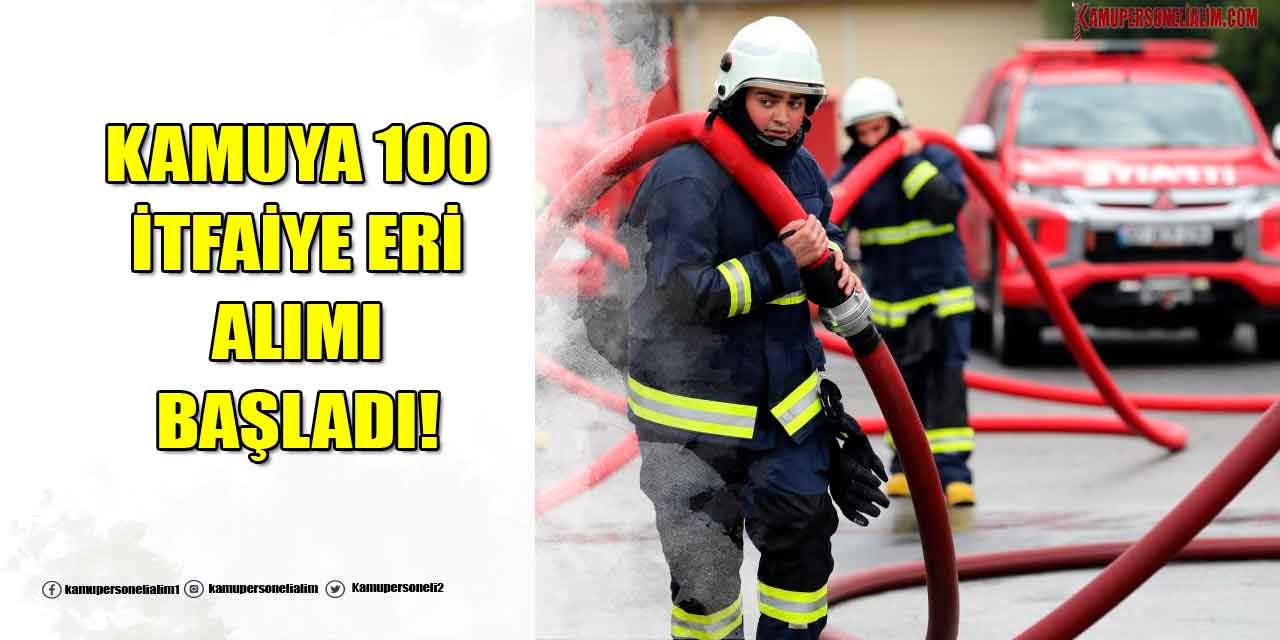Belediye İlanları! 100 Kişi İtfaiye Eri Olarak İş Başı Yapacak
