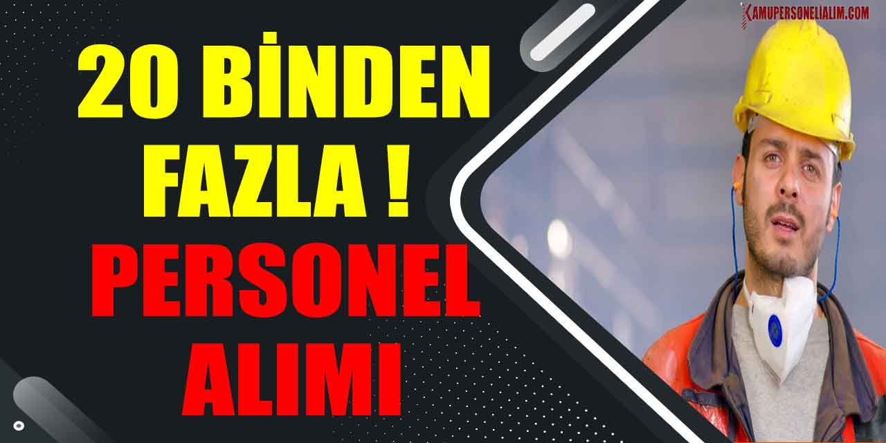 ÇSGB TYP Kapsamında 20 Binden Fazla Personel Alımı Yapacak