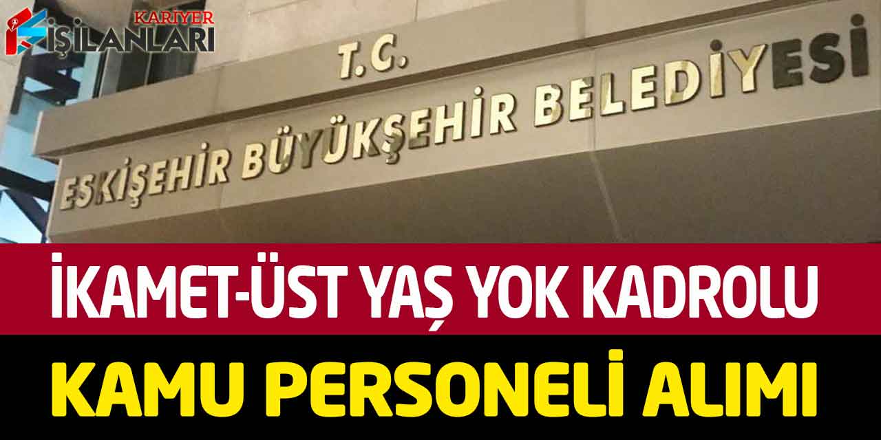 ESTRAM İkamet Şartsız Kadrolu B Ehliyetli Kamu Personeli Alımı