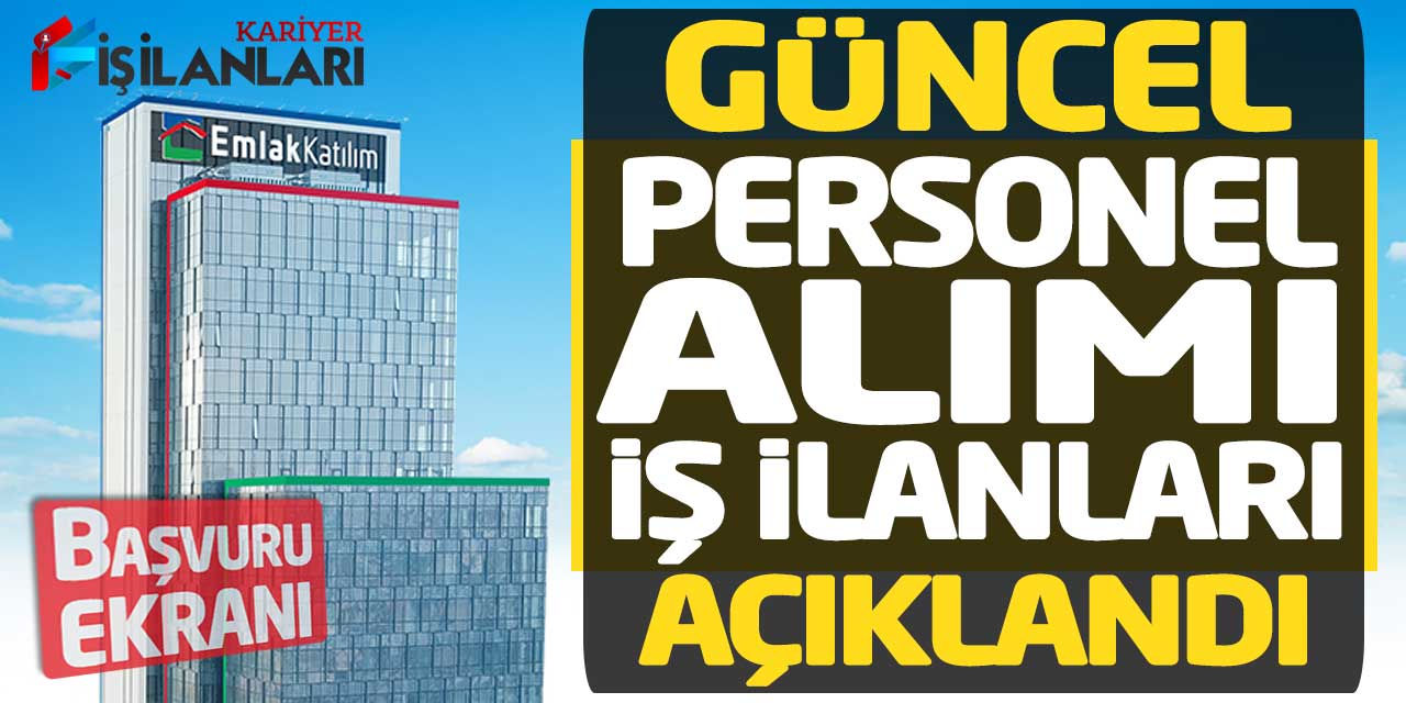 Emlak Katılım Bankası Güncel Personel Alımı İş İlanları Açıklandı (Şubat 2023)