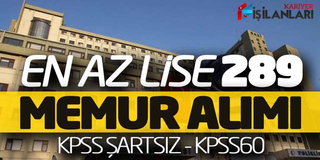 En Az Lise 289 Kamu Personel Alımı Başvuru Ekranı (KPSS Şartsız - KPSS60)