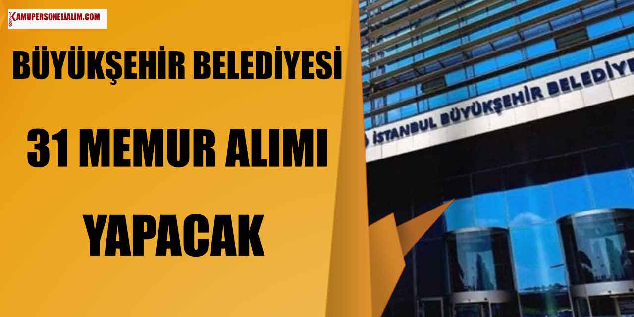 İBB Lise Mezunu 31 Halkla İlişkiler Personel Alımı! Deneyim Şartı YOK