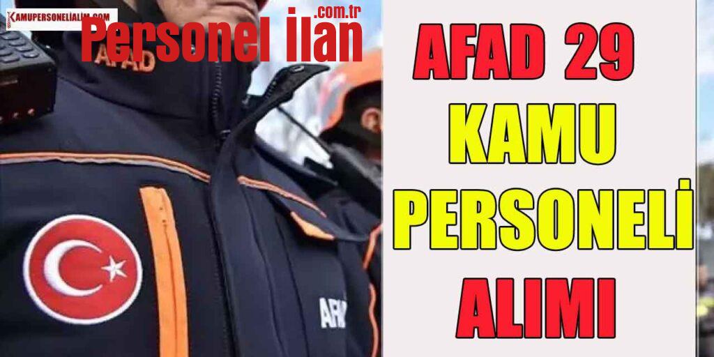 İçişleri Bakanlığı AFAD 29 Kamu Personeli Alımı Başvuru Süreci 1 Hafta