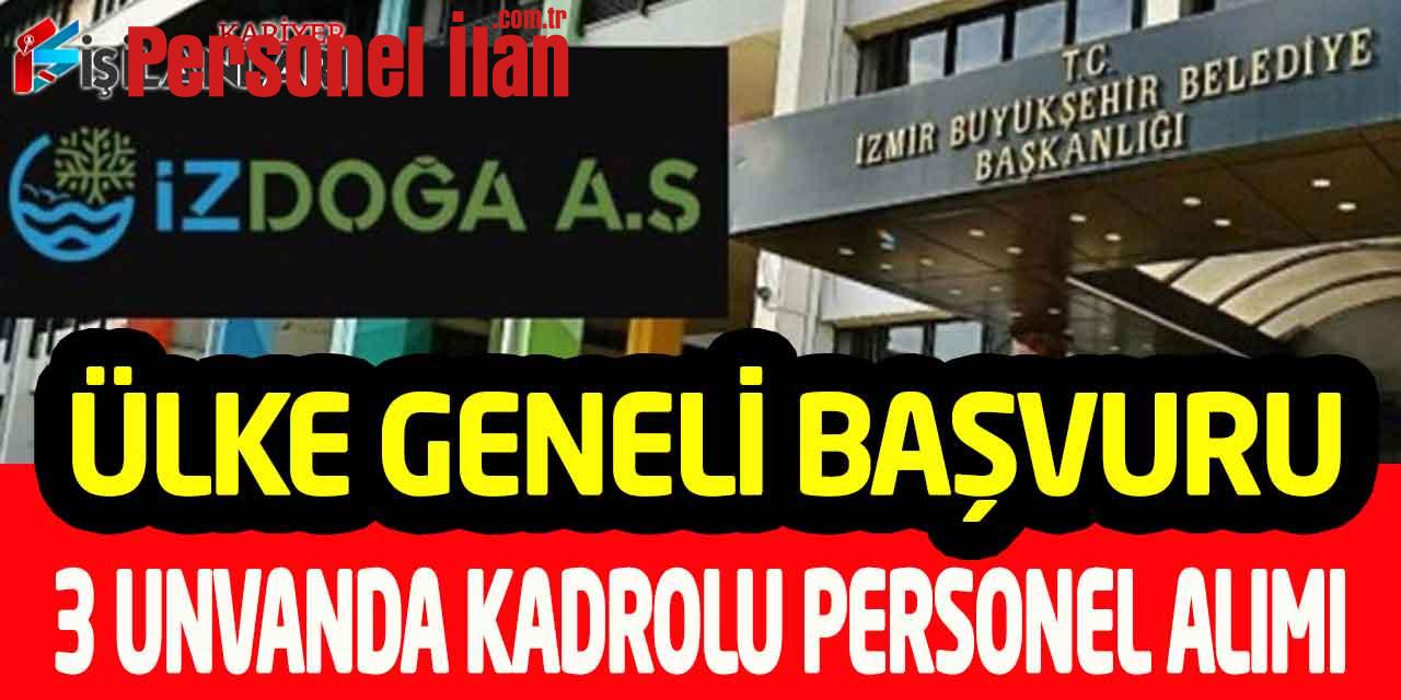 İzmir Büyükşehir Genel Başvuru 3 Unvanda Kadrolu Personel Alımı