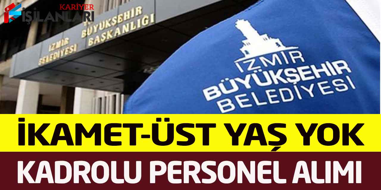 İzmir Büyükşehir İkamet Yok Kadrolu Hizmet Müdürü ve Koordinatör Alımı