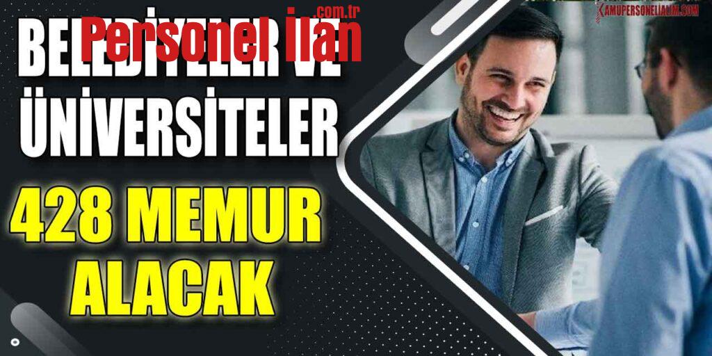 Kamu Memur Alımı! Belediyeler Ve Üniversiteler 428 Memur Alacak