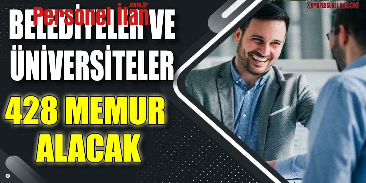 Kamu Memur Alımı! Belediyeler Ve Üniversiteler 428 Memur Alacak