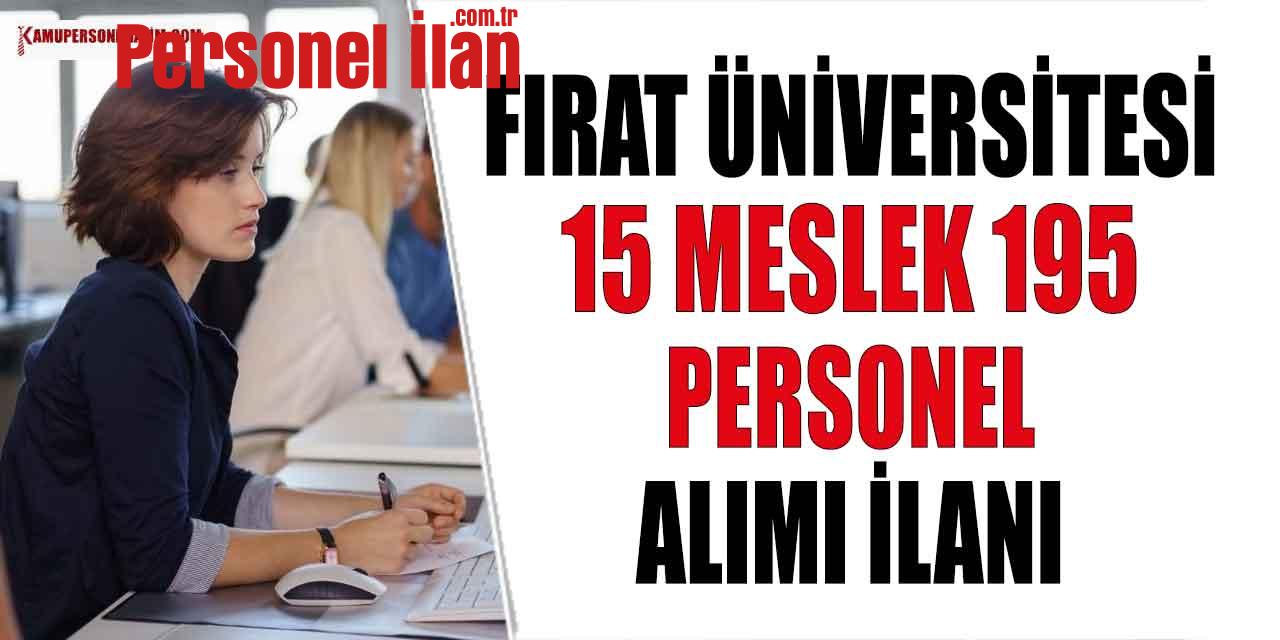 Kamu Personel Alımı! Fırat Üniversitesi Rektörlüğü’nden 15 Meslek 198 Personel Alımı