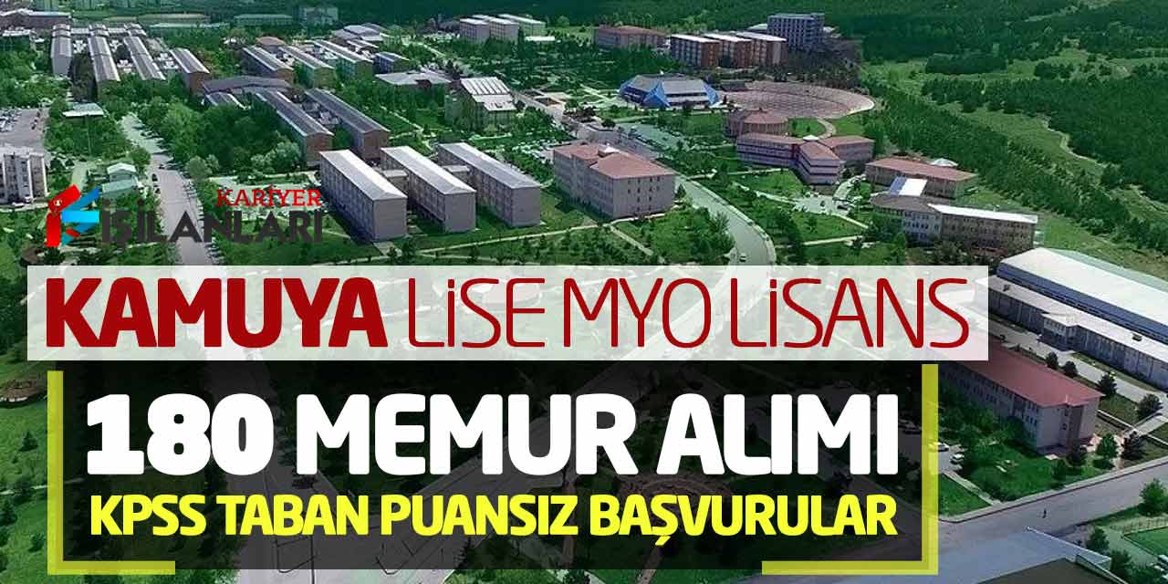 Kamuya Lise Önlisans Lisans 180 Memur Alımı! KPSS Taban Puansız Başvurular