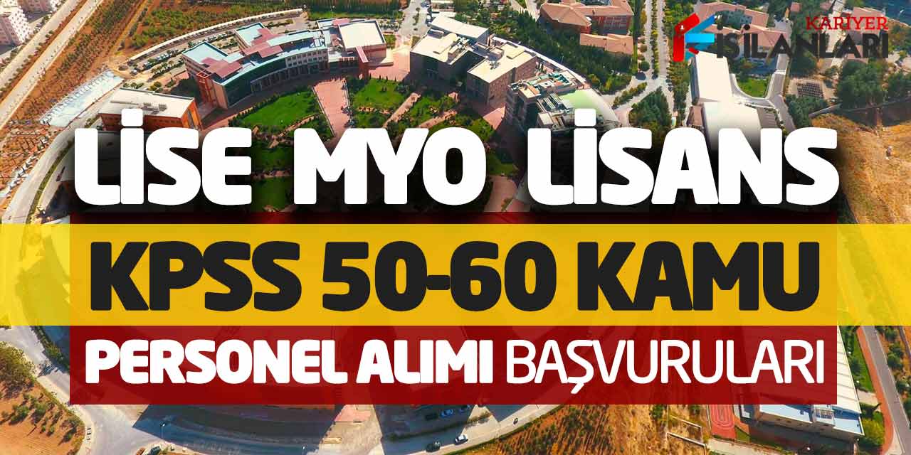 Lise Önlisans Lisans KPSS 50 60 Kamu Personel Alımı Başvuruları Alınıyor