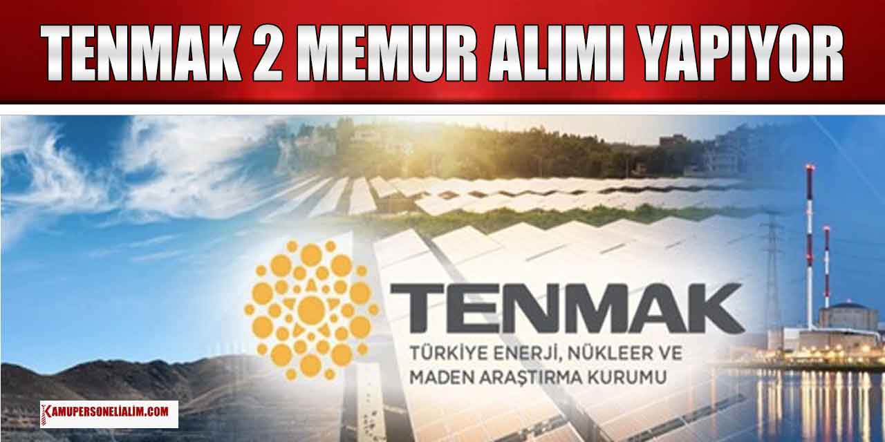 Memur Alımı İlanları! TENMAK 2 Memur Alımı Yapıyor