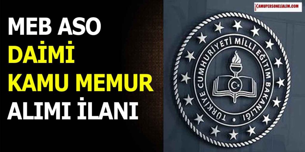 Milli Eğitim ASO Daimi Üst Yaşsız Kamu Memur Alımı! KPSS 60