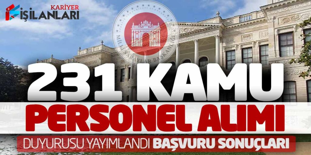Milli Saraylar 231 Kamu Personel Alımı Duyurusu Yayımlandı! Başvuru Sonuçları