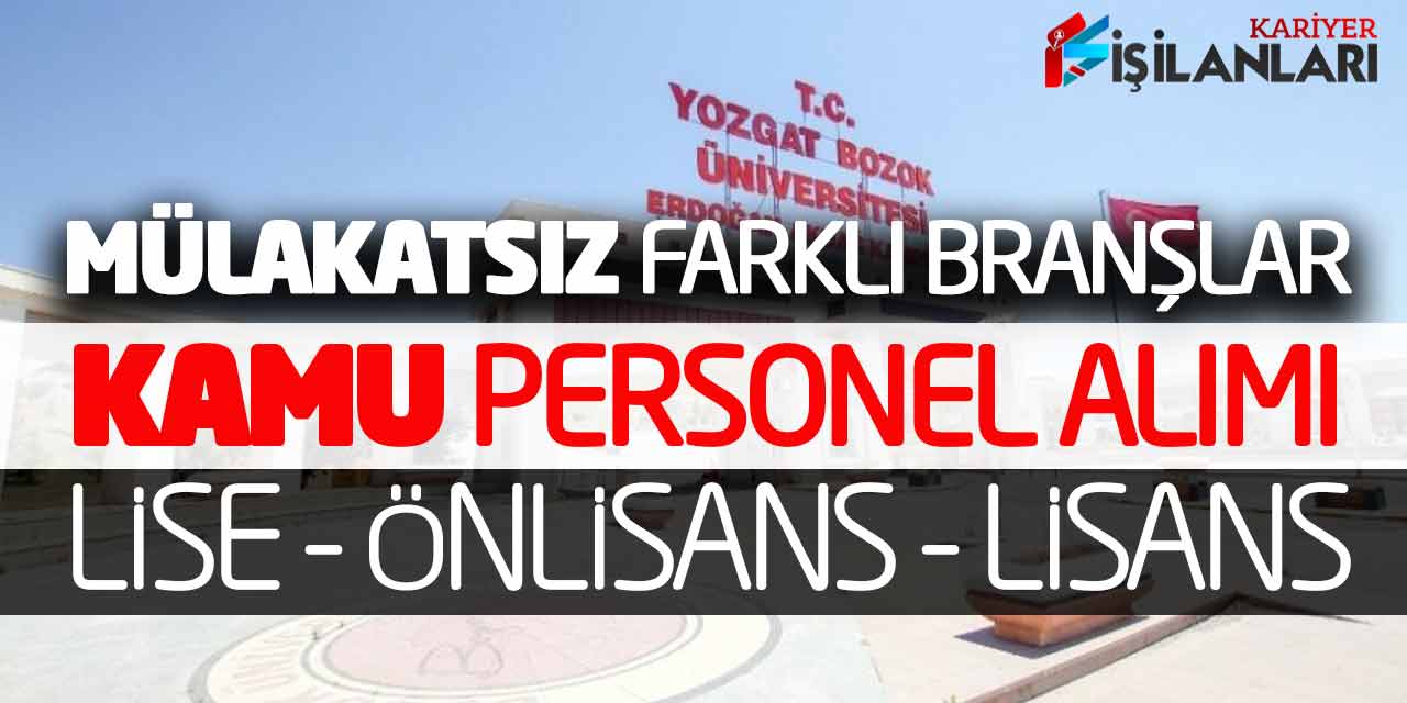 Mülakatsız Farklı Branşlara Kamu Personel Alımı (Lise Önlisans Lisans Başvuru)