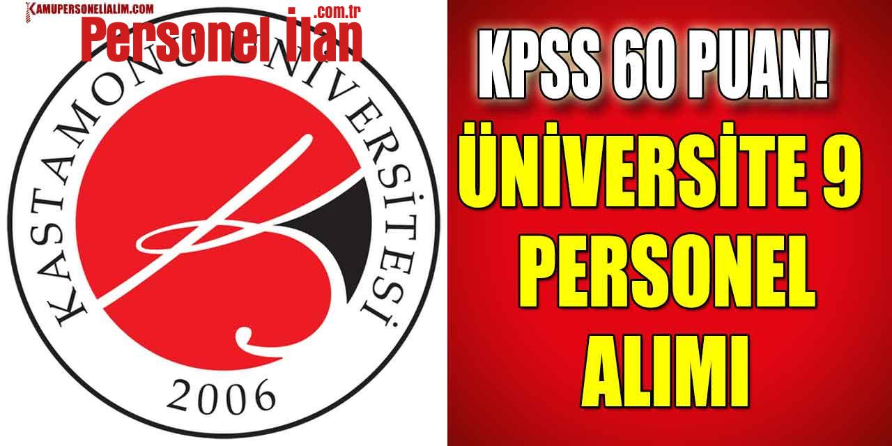 Personel Alımı İş İlanları! Kastamonu Üniversitesi 9 Personel Alacak