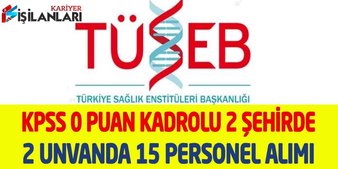 TÜSEB 2 Unvanda 2 Şehirde KPSS 0 Puan Kadrolu VHKİ-Programcı Alımı