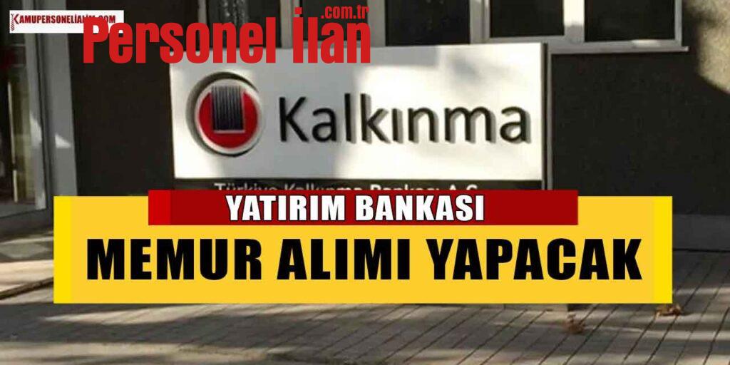 Türkiye Kalkınma ve Yatırım Bankası Memur Alımı (Danışman Alımı)