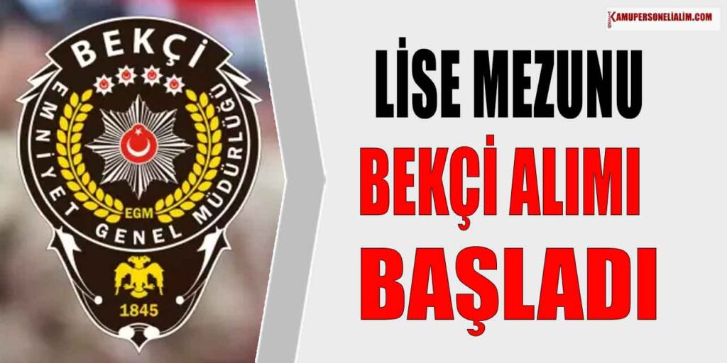 70 İlde En Az Lise Mezunlarından Bekçi Alımı Yapılıyor! 2023
