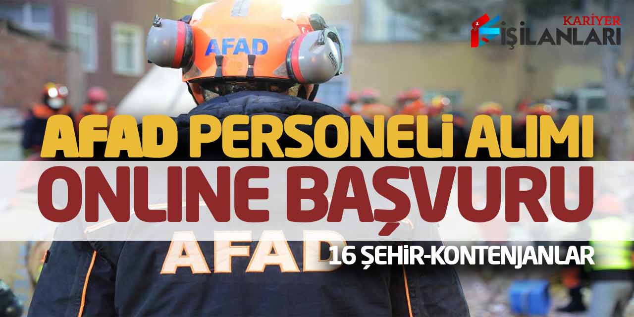 AFAD'a Katılın: AFAD Personeli Alımı Online Başvuru 16 Şehir Kontenjanları