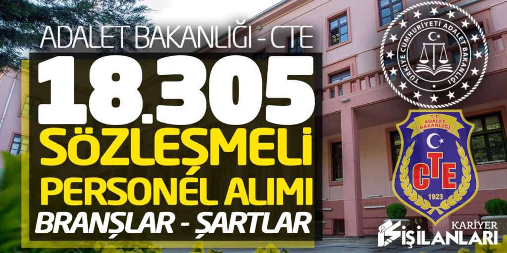Adalet Bakanlığı - CTE 18 Bin 305 Sözleşmeli Personel Alımı! Branşlar - Şartlar