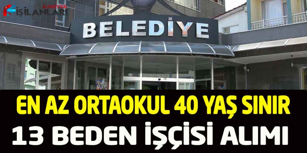 Alaşehir Belediyesi En Az Ortaokul 40 Yaş Sınır 13 Kamu İşçisi Alımı