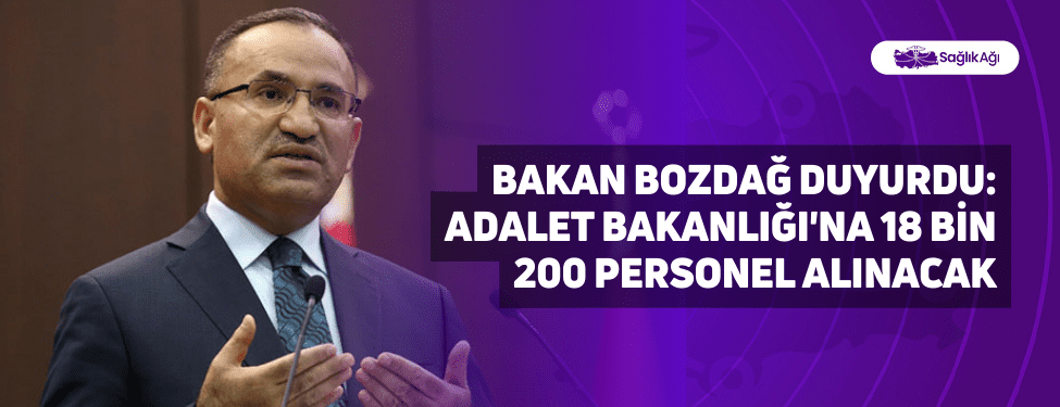 Bakan Bozdağ Duyurdu: Adalet Bakanlığı