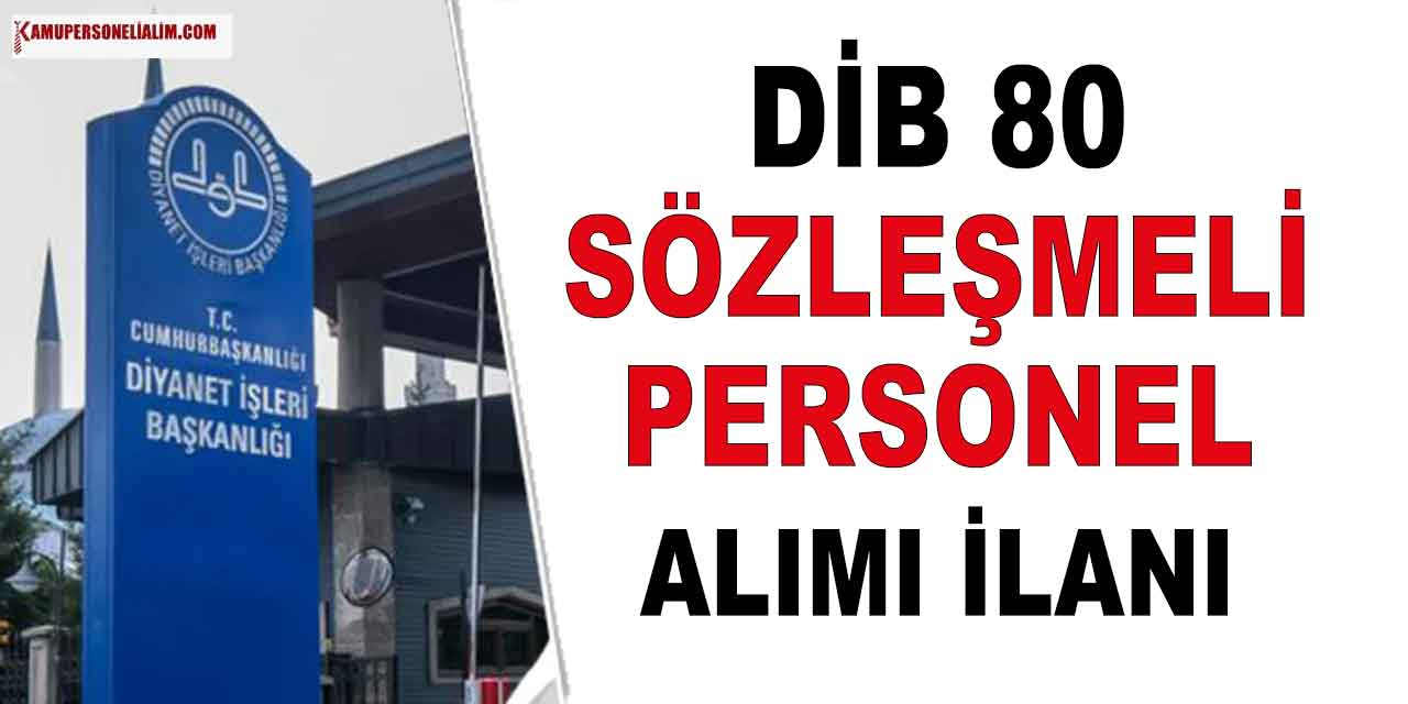 DİB 80 Sözleşmeli Güvenlik ve Temizlik Personel Alımı! KPSS 50