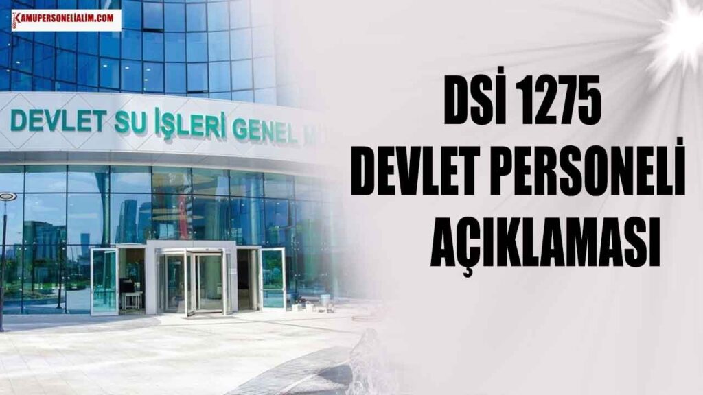 DSİ 1275 Devlet Personeli Alımı Sonuçları Açıklanacak