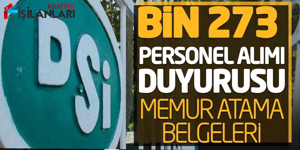 Devlet Su İşleri 1.273 Sözleşmeli Personel Alımı Duyurusu! Memur Atama Belgeleri