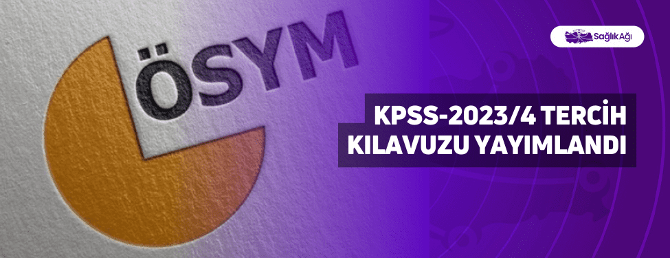 KPSS-2023/4 Tercih Kılavuzu Yayımlandı