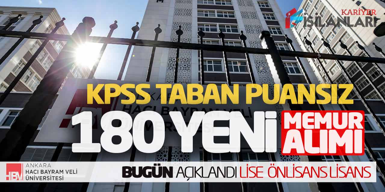 KPSS Taban Puansız 180 Yeni Memur Alımı Bugün Açıklandı! Lise  Önlisans Lisans