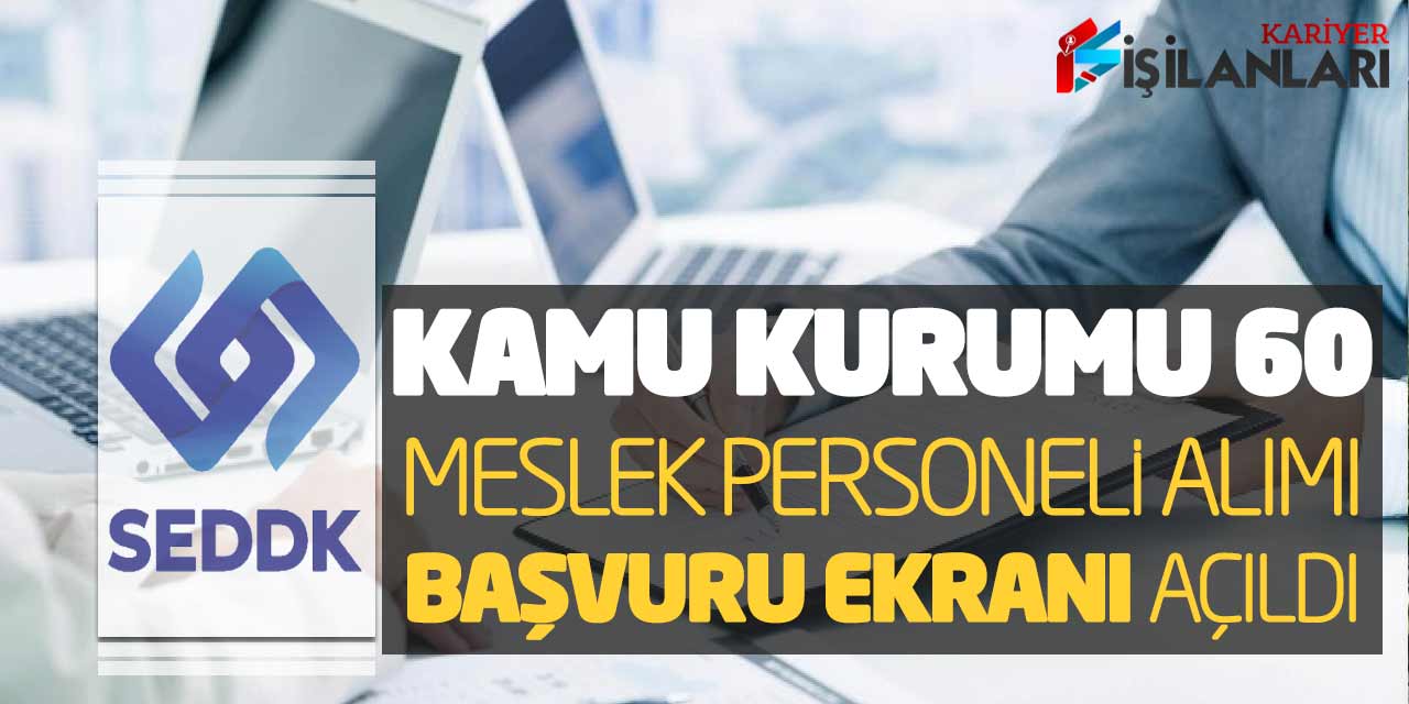 Kamu Kurumu 60 Meslek Personeli Alımı Yapacak! Başvuru Ekranı Açıldı