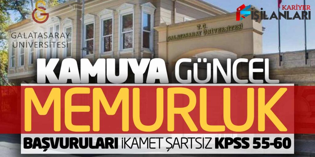 Kamuya Güncel Memurluk Başvuruları Alınıyor (İkamet Şartsız KPSS 55 - 60 Puan)