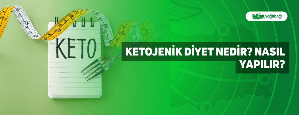 Ketojenik Diyet Nedir? Nasıl Yapılır?